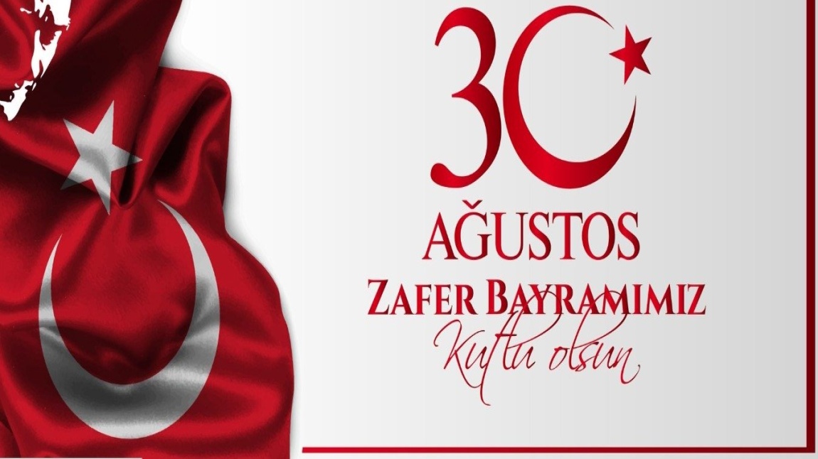 30 AĞUSTOS ZAFER BAYRAMIMIZ KUTLU OLSUN